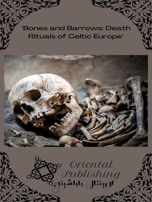 cover image of Bones and Barrows Death Rituals of Celtic Europe